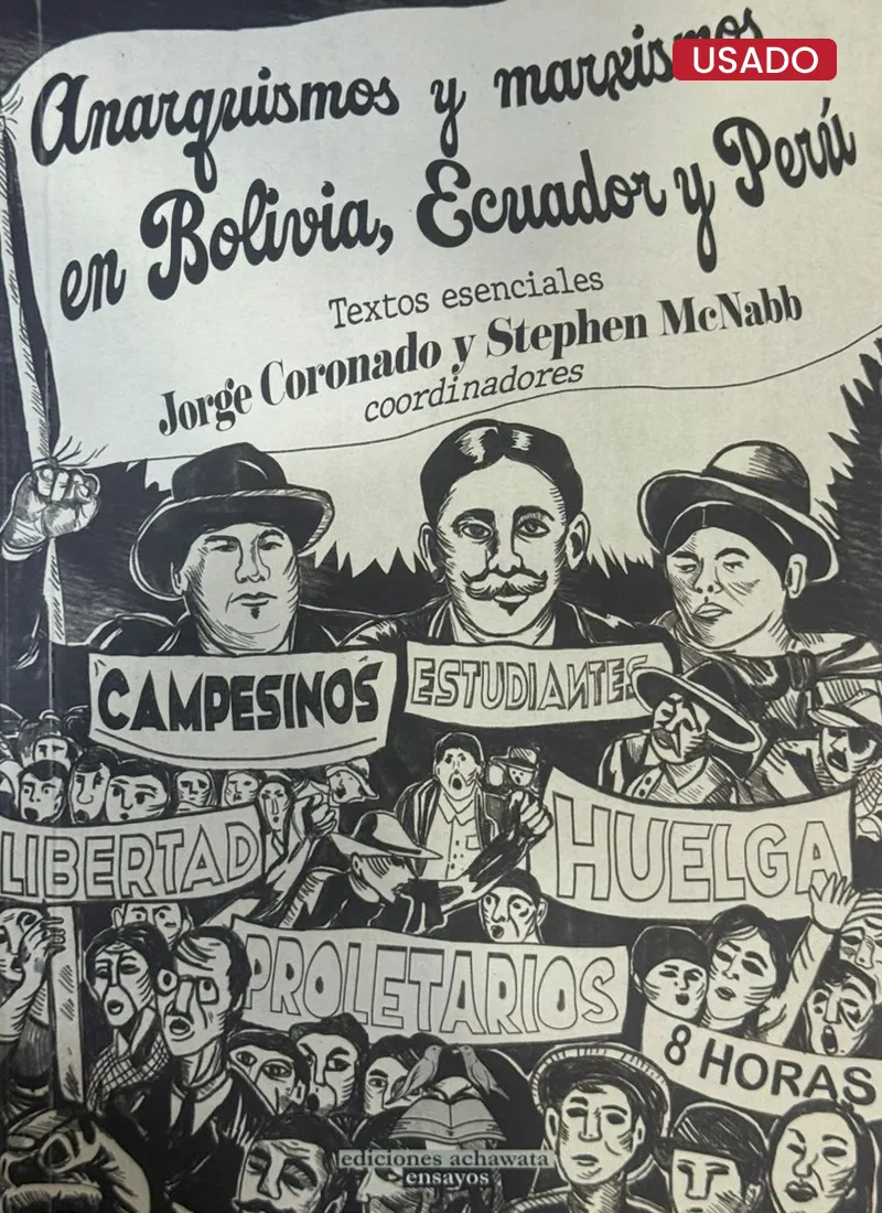 ANARQUISMOS Y MARXISMOS EN BOLIVIA, ECUADOR Y PERÚ