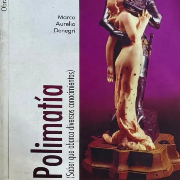 POLIMATÍA (SABER QUE ABARCA DIVERSOS CONOCIMIENTOS)