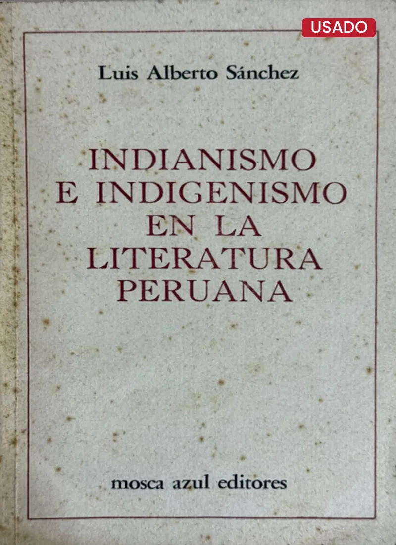 INDIANISMO E INDIGENISMO EN LA LITERATURA PERUANA