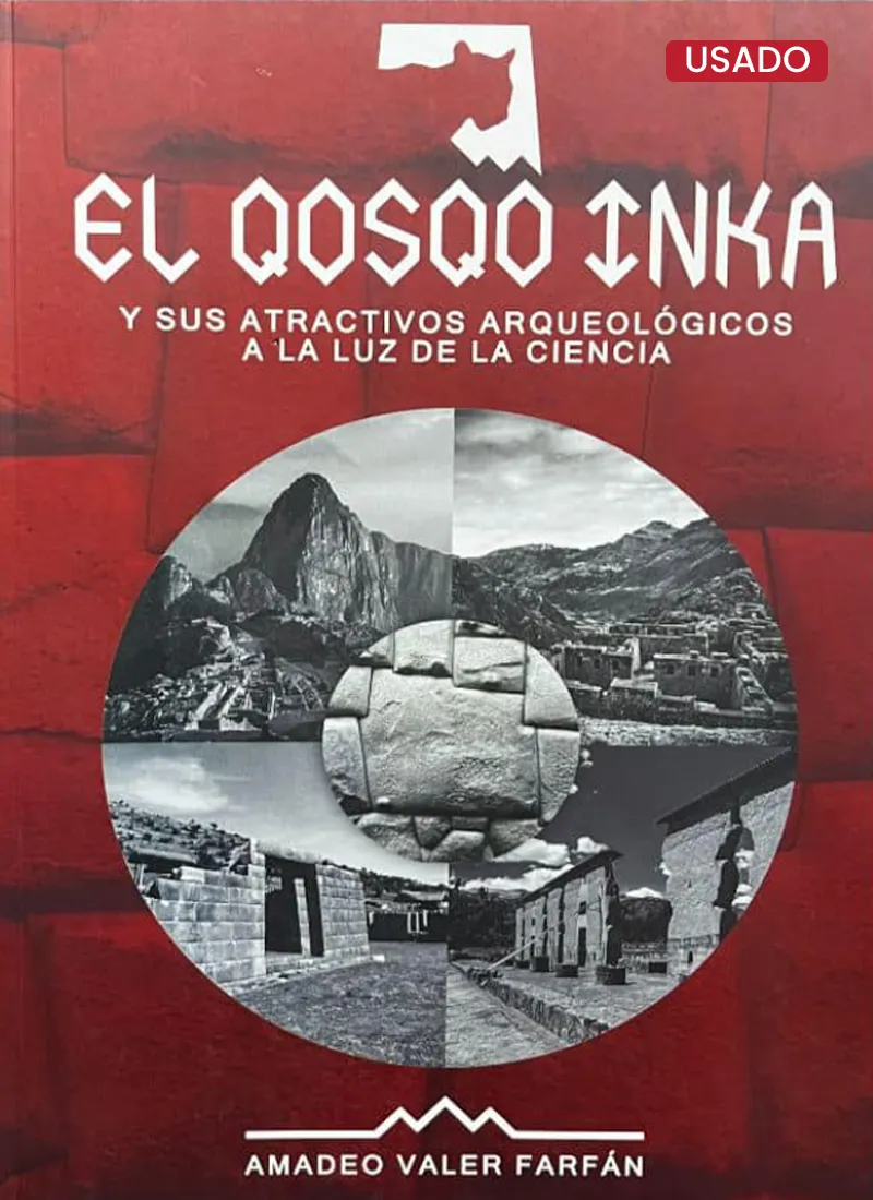 EL QOSQO INKA Y SUS ATRACTIVOS ARQUEOLÓGICOS A LA LUZ DE LA CIENCIA