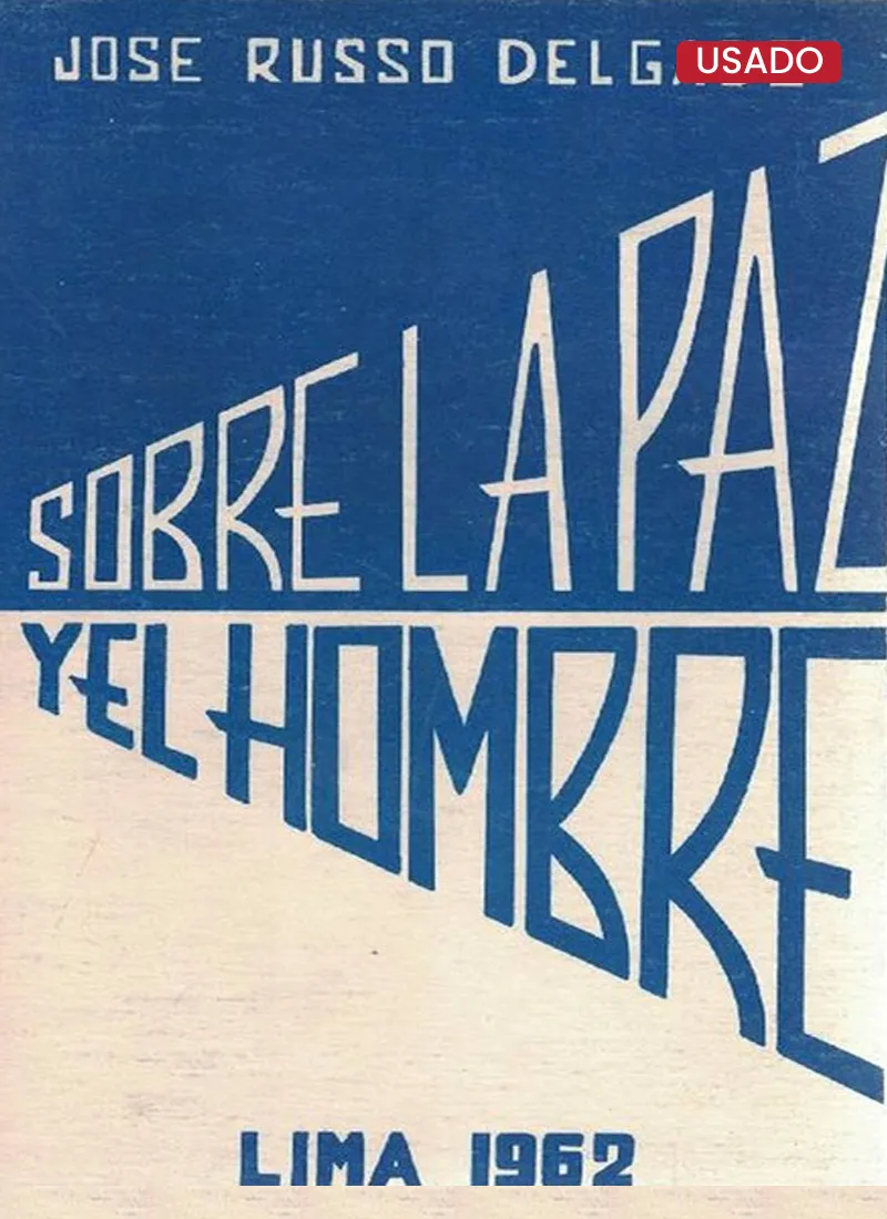 SOBRE LA PAZ Y EL HOMBRE