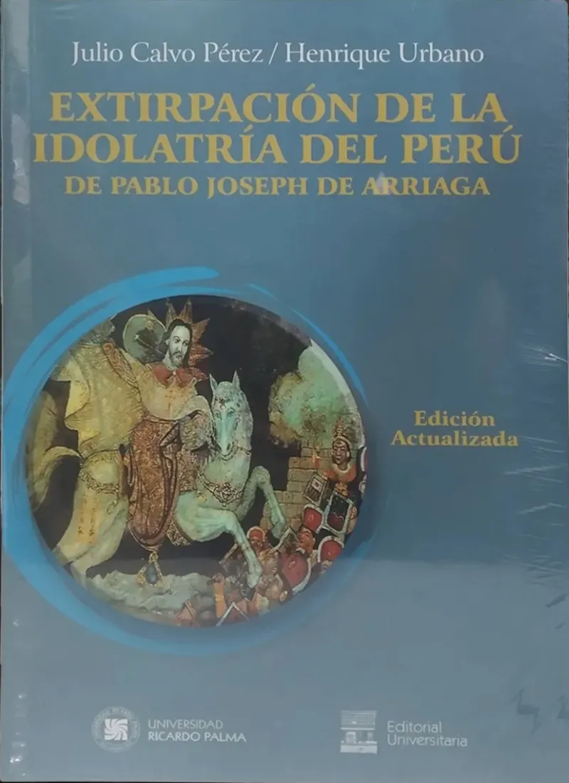 EXTIRPACIÓN DE LA IDOLATRÍA DEL PERÚ