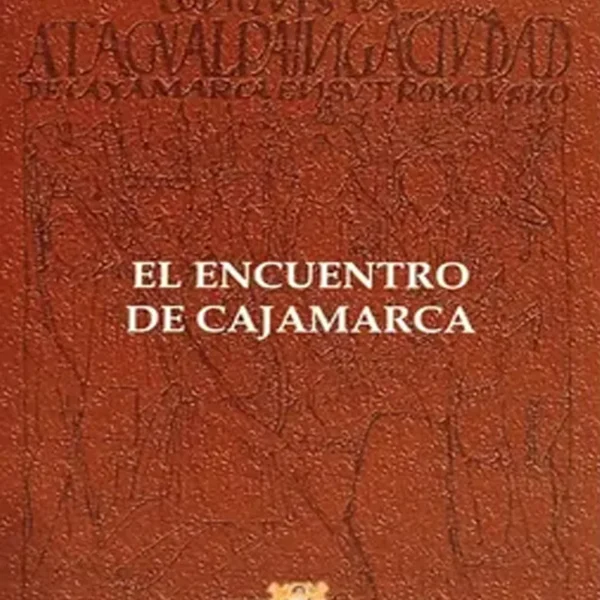 EL ENCUENTRO DE CAJAMARCA