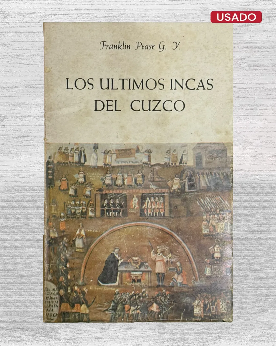 LOS ÚLTIMOS INCAS DEL CUZCO