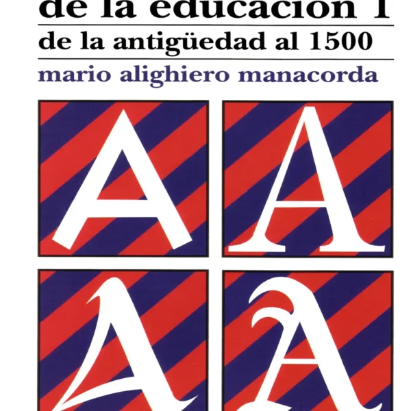 HISTORIA DE LA EDUCACIÓN 1. DE LA ANTIGÜEDAD AL 1500