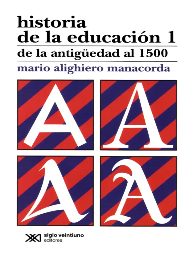 HISTORIA DE LA EDUCACIÓN 1. DE LA ANTIGÜEDAD AL 1500