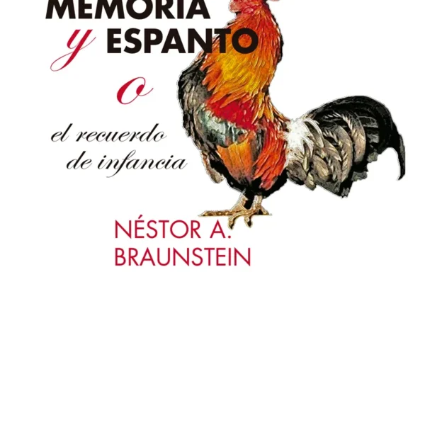 MEMORIA Y ESPANTO O EL RECUERDO DE INFANCIA