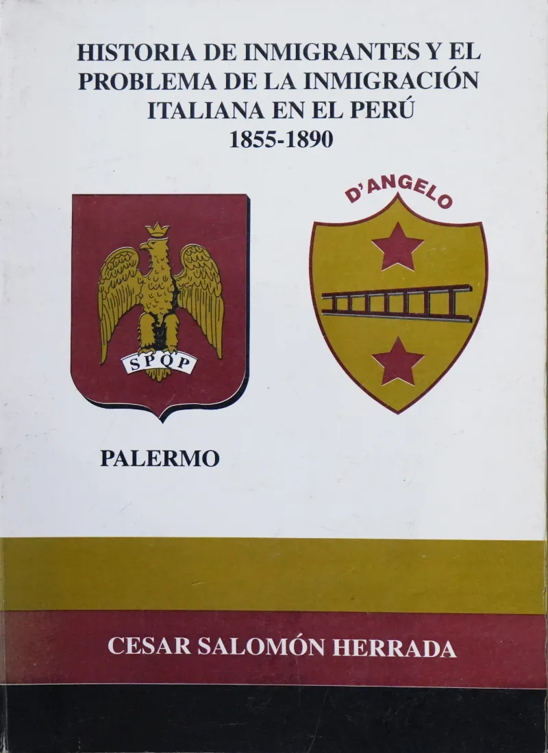 HISTORIA DE INMIGRANTES Y EL PROBLEMA DE LA INMIGRACIÓN ITALIANA EN EL PERÚ (1855-1890)