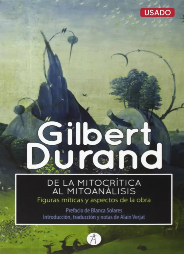 DE LA MITOCRÍTICA AL MITOANÁLISIS. FIGURAS MÍTICAS Y ASPECTOS DE LA OBRA