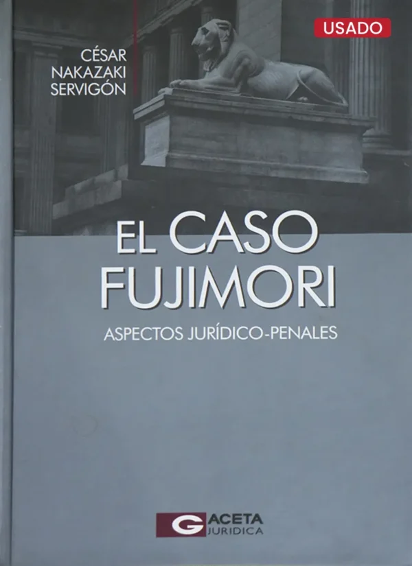EL CASO FUJIMORI. ASPECTOS JURÍDICO-PENALES