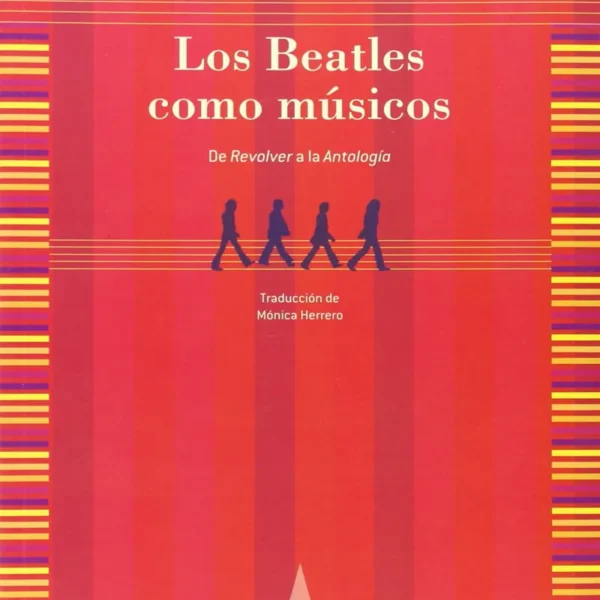 LOS BEATLES COMO MÚSICOS. DE REVOLVER A LA ANTOLOGÍA
