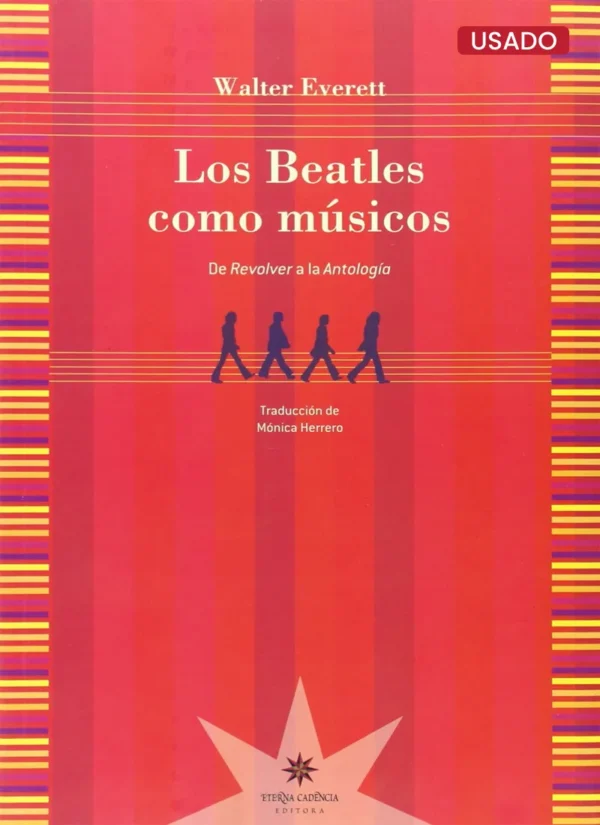 LOS BEATLES COMO MÚSICOS. DE REVOLVER A LA ANTOLOGÍA
