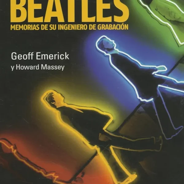 EL SONIDO DE LOS BEATLES. MEMORIAS DE SU INGENIERO DE GRABACIÓN