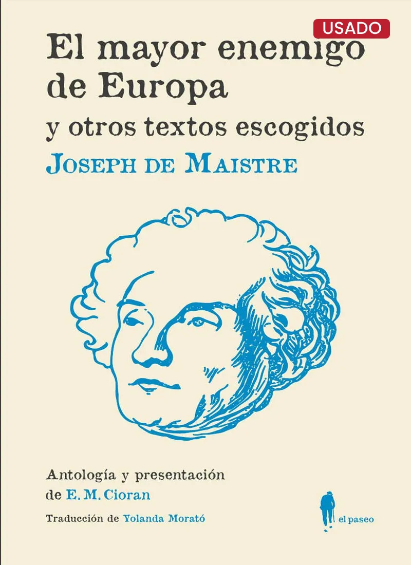 EL MAYOR ENEMIGO DE EUROPA Y OTROS TEXTOS ESCOGIDOS