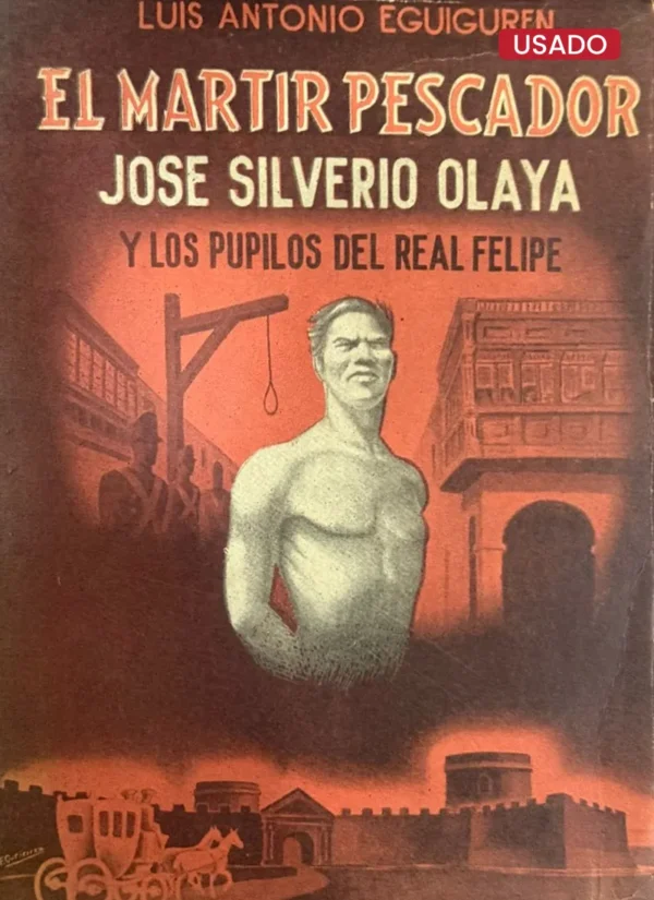 EL MARTIR PESCADOR JOSE SILVERIO OLAYA Y LOS PUPILOS DEL REAL FELIPE