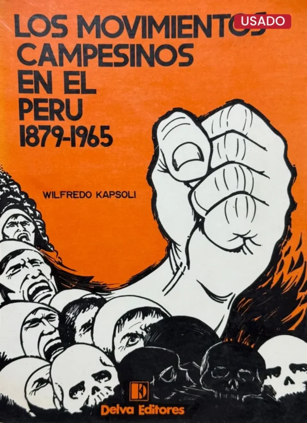 LOS MOVIMIENTOS CAMPESINOS EN EL PERÚ 1879 – 1965