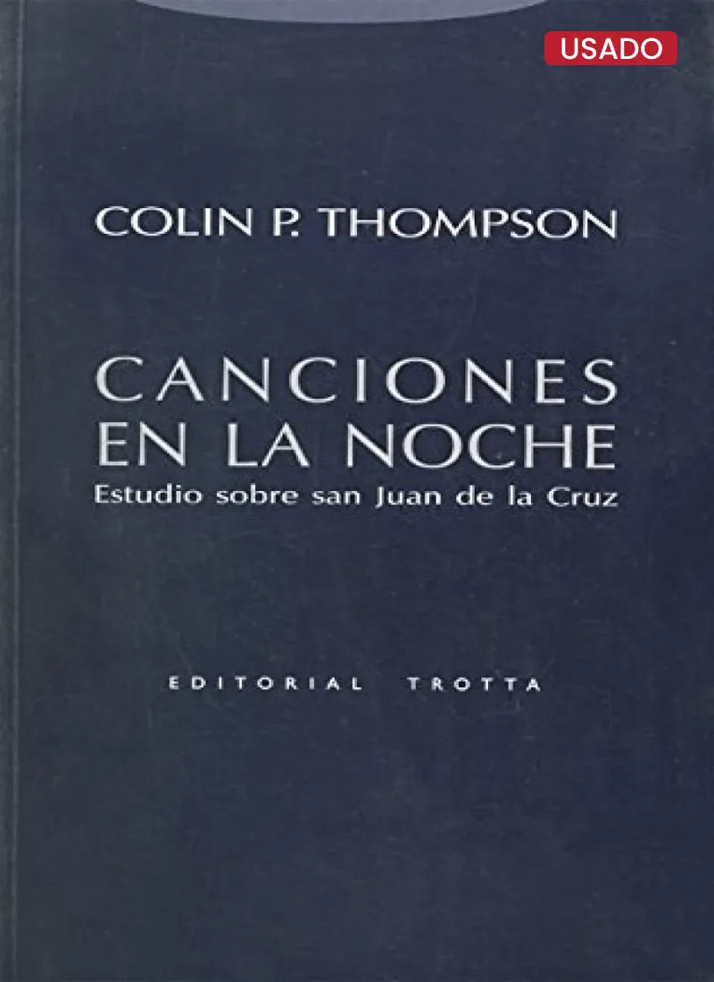 CANCIONES EN LA NOCHE. ESTUDIO SOBRE SAN JUAN DE LA CRUZ