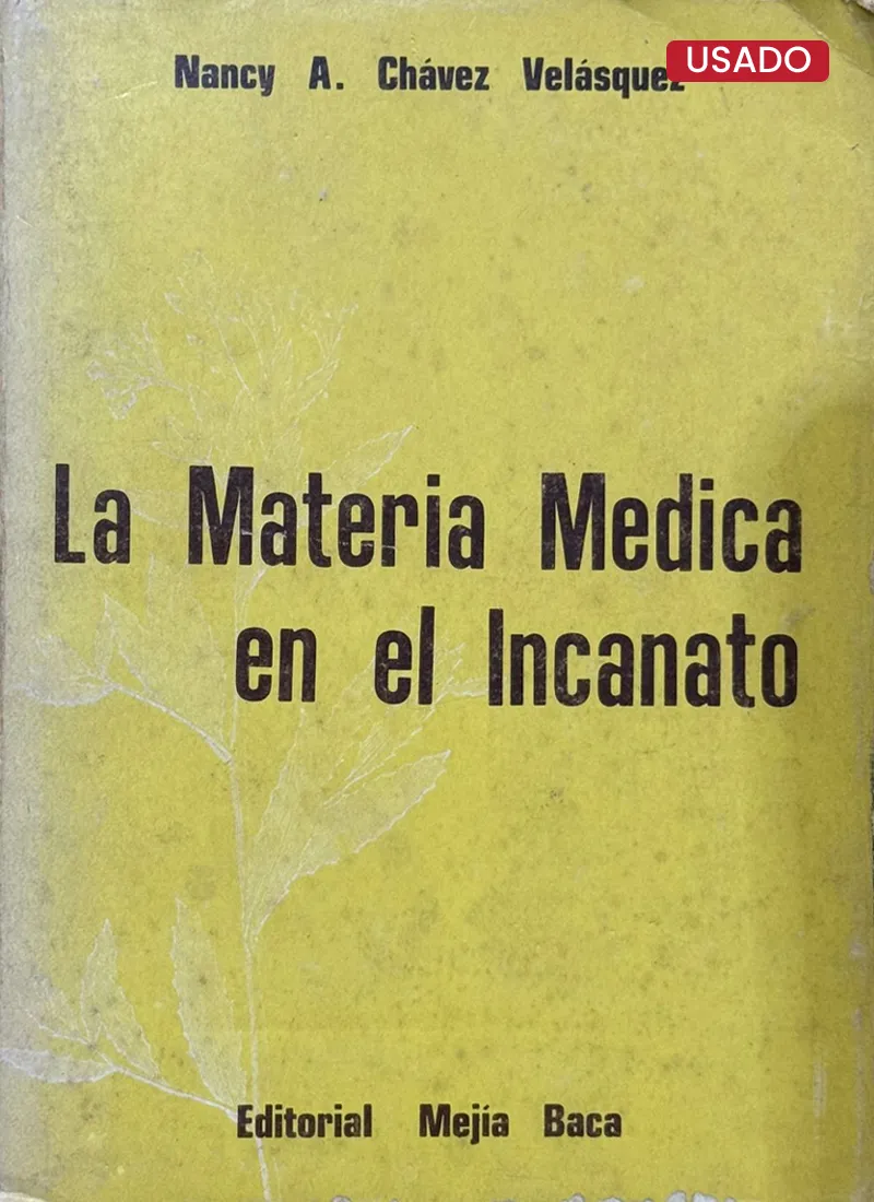 LA MATERIA MÉDICA EN EL INCANATO