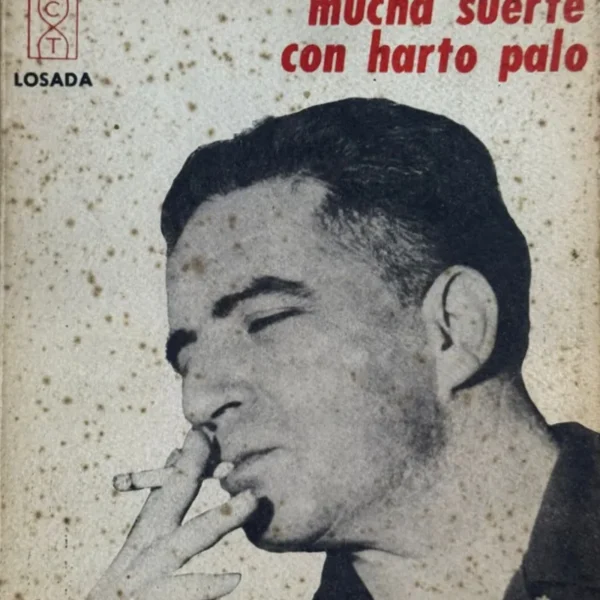 MUCHA SUERTE CON HARTO PALO. MEMORIAS