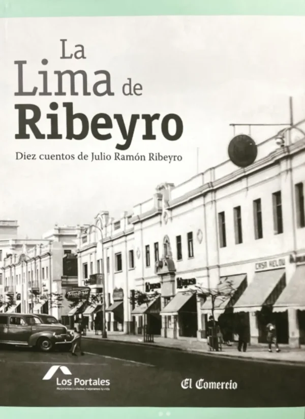 LA LIMA DE RIBEYRO. DIEZ CUENTOS DE JULIO RAMÓN RIBEYRO