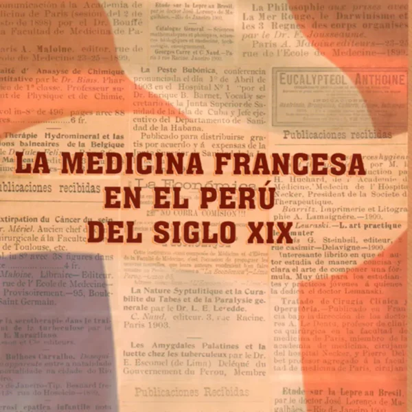 LA MEDICINA FRANCESA EN EL PERÚ DEL SIGLO XIX