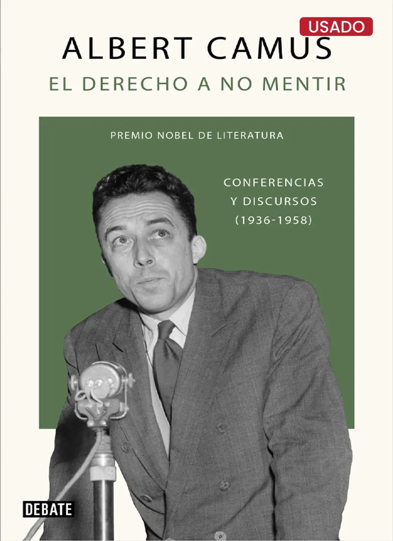 EL DERECHO A NO MENTIR. CONFERENCIAS Y DISCURSOS (1936-1958)