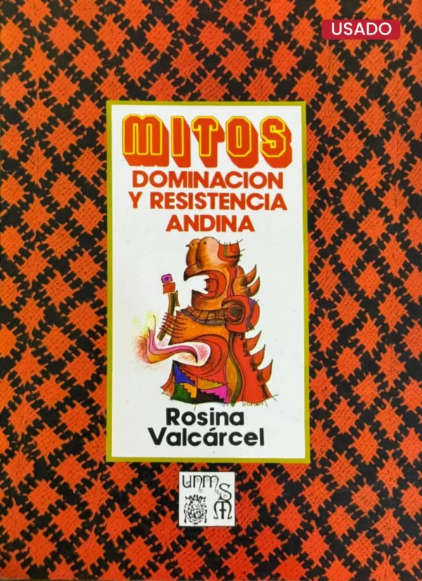 MITOS. DOMINANCIA Y RESISTENCIA ANDINA