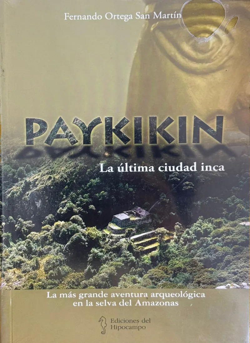 PAYKIKIN. LA ÚLTIMA CIUDAD INCA