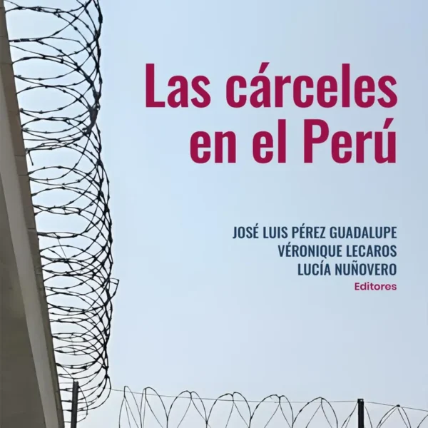 LAS CÁRCELES EN EL PERÚ