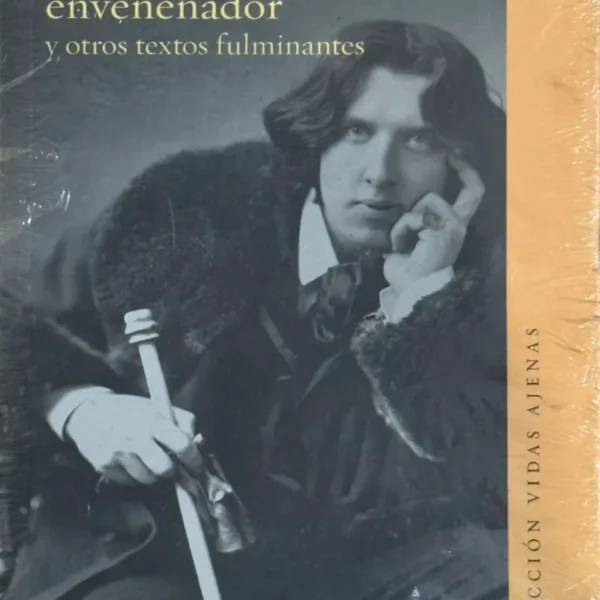 THOMAS WAINEWRIGHT, ENVENENADOR Y OTROS TEXTOS FULMINANTES
