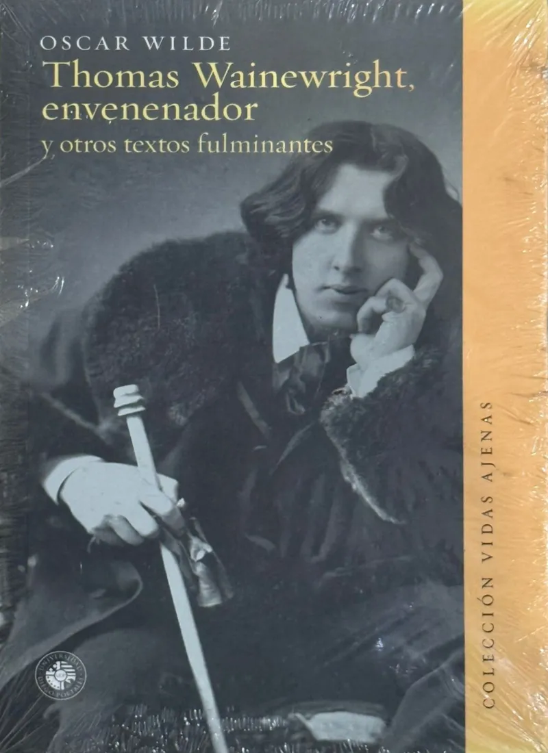 THOMAS WAINEWRIGHT, ENVENENADOR Y OTROS TEXTOS FULMINANTES