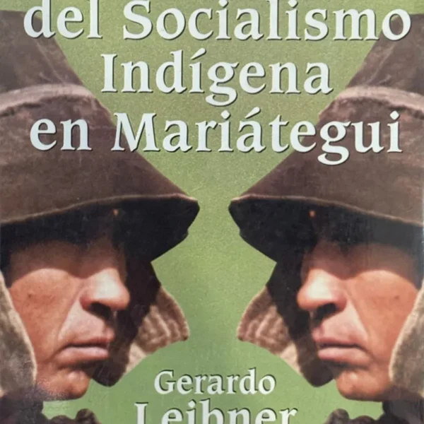 EL MITO DEL SOCIALISMO INDÍGENA EN MARIÁTEGUI
