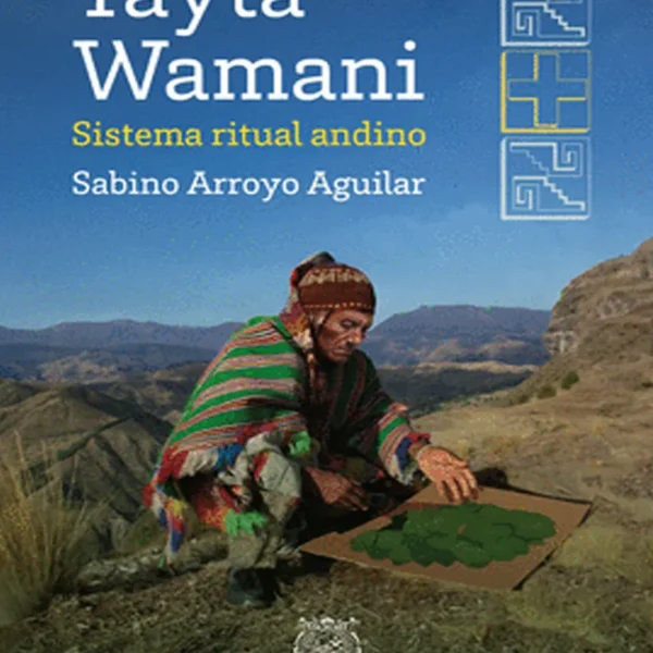 TAYTA WAMANI. SISTEMA RURAL ANDINO