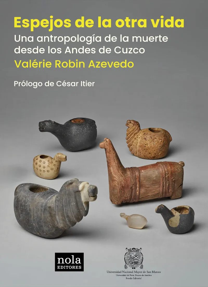 ESPEJOS DE LA OTRA VIDA. UNA ANTROPOLOGÍA DE LA MUERTE DESDE LOS ANDES DE CUZCO