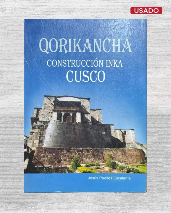 QORIKANCHA. CONSTRUCCIÓN INKA CUSCO
