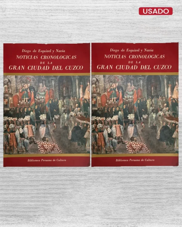 NOTICIAS CRONOLÓGICAS DE LA GRAN CIUDAD DEL CUZCO (2 TOMOS)