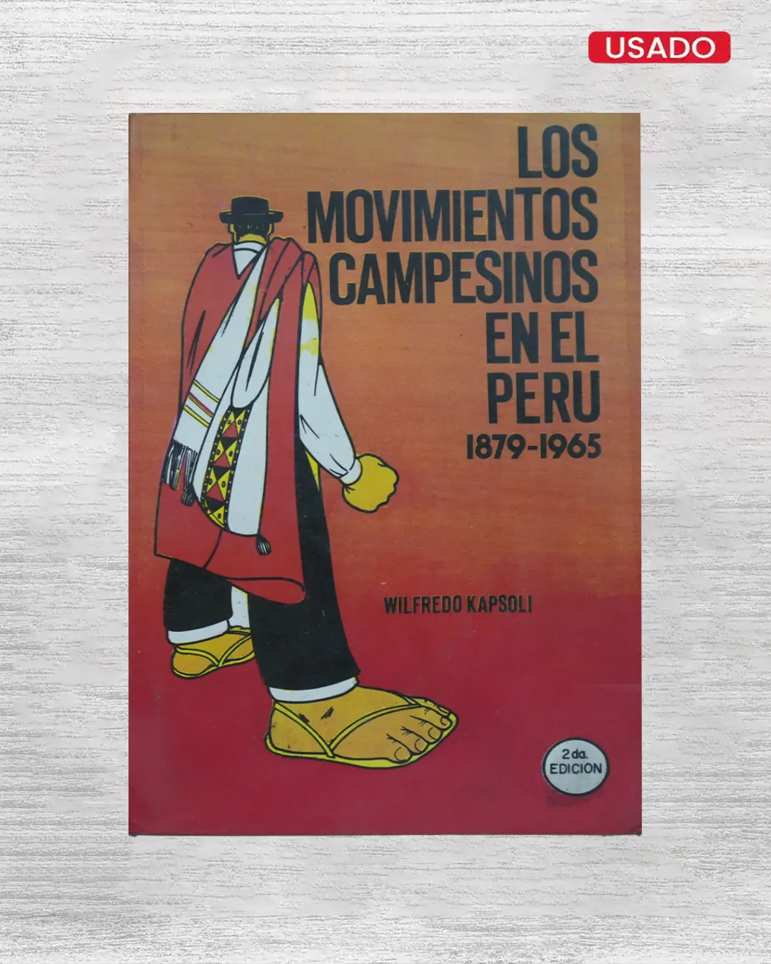 LOS MOVIMIENTOS CAMPESINOS EN EL PERÚ 1879 – 1965