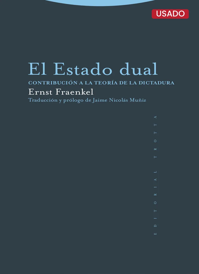 EL ESTADO DUAL. CONTRIBUCIÓN A LA TEORÍA DE LA DICTADURA