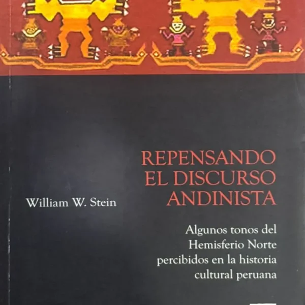 REPENSANDO EL DISCURSO ANDINISTA