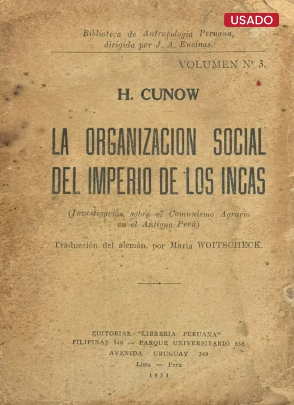 LA ORGANIZACIÓN SOCIAL DEL IMPERIO DE LOS INCAS (INVESTIGACIÓN SOBRE EL COMUNISMO AGRARIO EN EL ANTIGUO PERÚ)