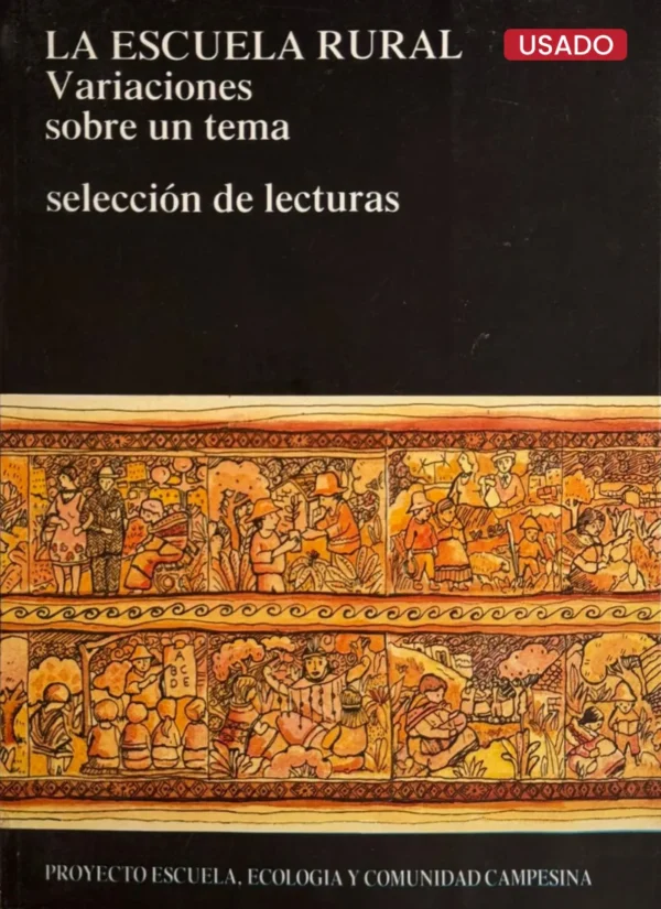 LA ESCUELA RURAL. VARIACIONES SOBRE UN TEMA. SELECCIÓN DE LECTURAS
