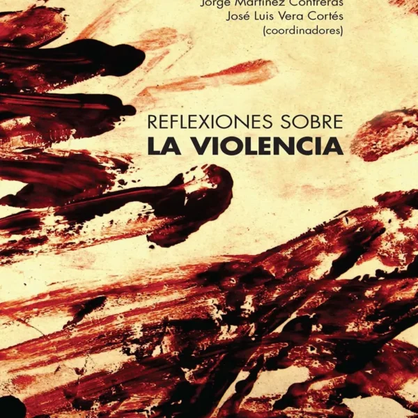 REFLEXIONES SOBRE LA VIOLENCIA