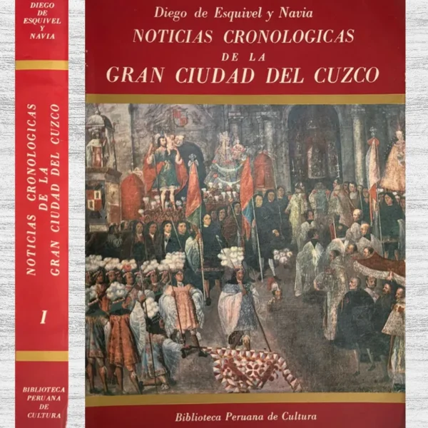 NOTICIAS CRONOLÓGICAS DE LA GRAN CIUDAD DEL CUZCO (2 TOMOS)