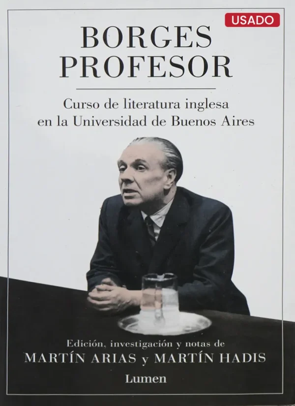 BORGES PROFESOR. CURSO DE LITERATURA INGLESA EN LA UNIVERSIDAD DE BUENOS AIRES