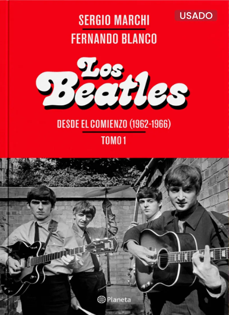 LOS BEATLES. DESDE EL COMIENZO (1962-1966). TOMO I