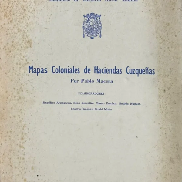 MAPAS COLONIALES DE HACIENDAS CUZQUEÑAS