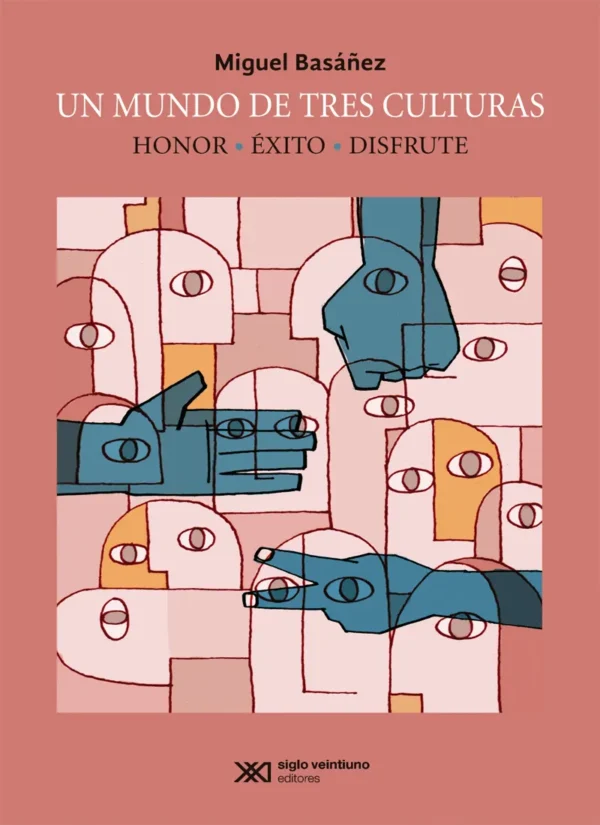 UN MUNDO DE TRES CULTURAS: HONOR, ÉXITO Y DISFRUTE