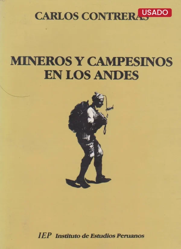 MINEROS Y CAMPESINOS EN LOS ANDES
