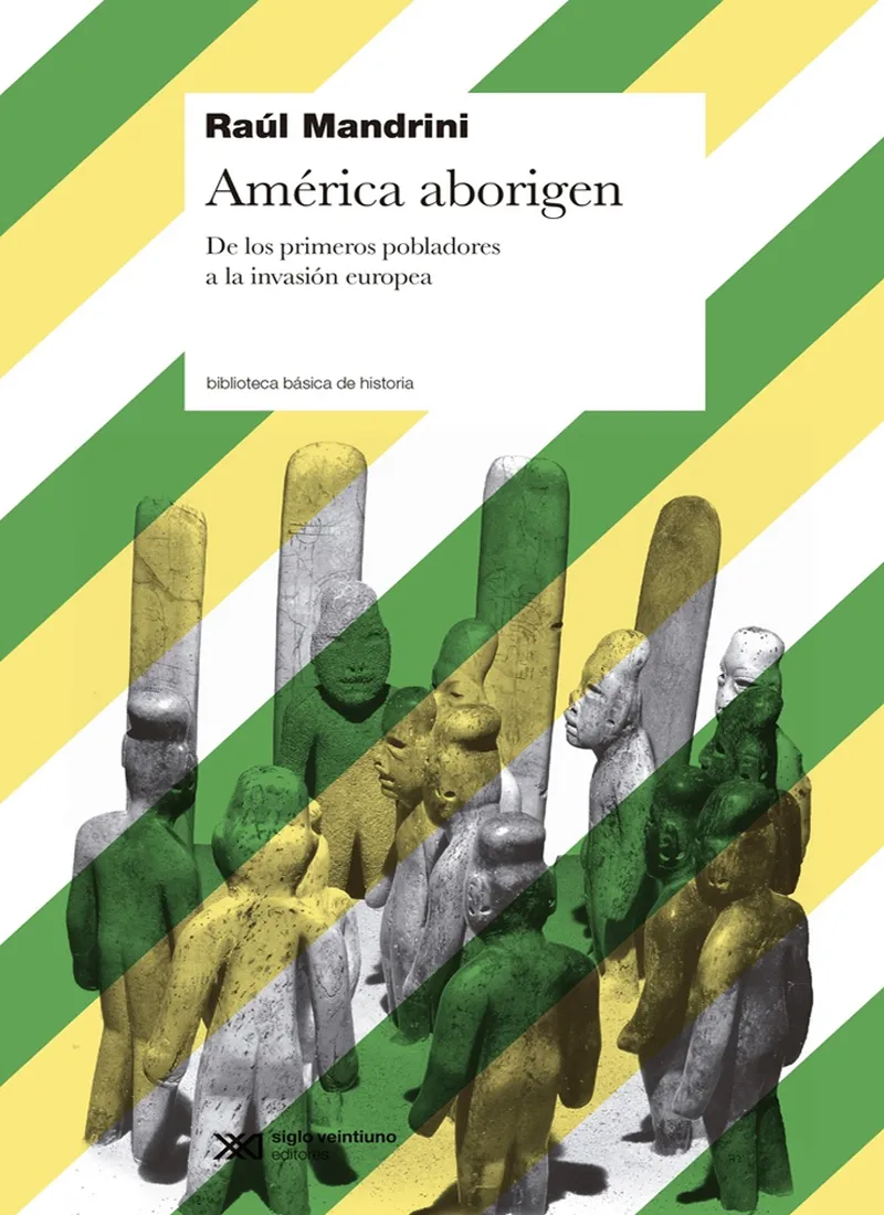 AMÉRICA ABORIGEN. DE LOS PRIMEROS POBLADORES A LA INVASIÓN EUROPEA