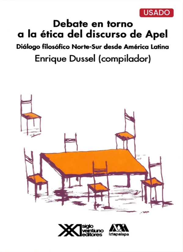 DEBATE EN TORNO A LA ÉTICA DEL DISCURSO DE APEL. DIÁLOGO FILOSÓFICO NORTE-SUR DESDE AMÉRICA LATINA